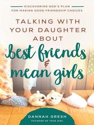 cover image of Talking with Your Daughter About Best Friends and Mean Girls